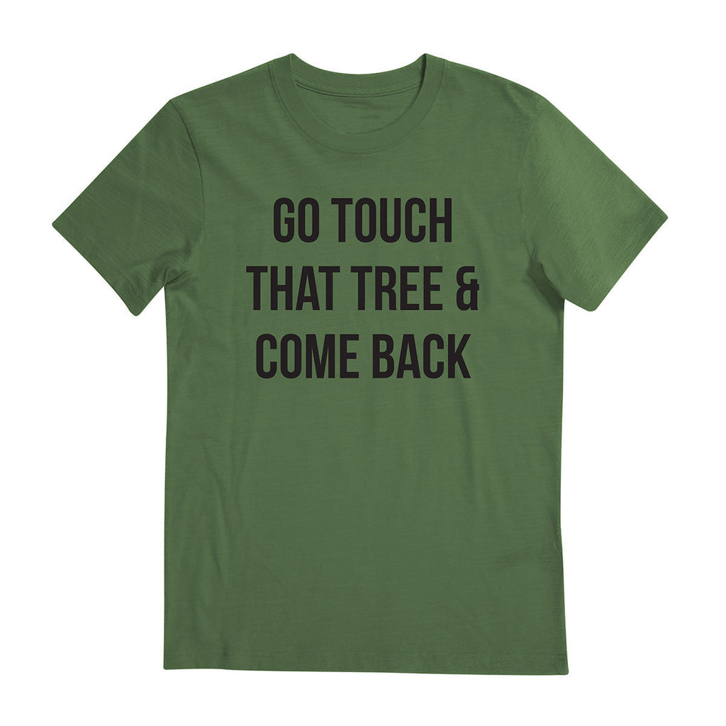 Attitude Tees - Reservist Tshirts - Touch That Tree and Come Back T-shirt Tee-Saurus
