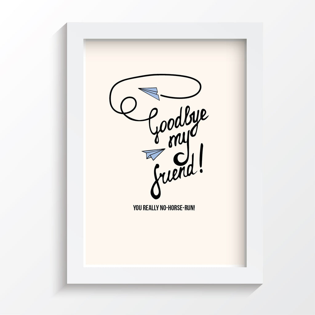 Tee-Saurus Farewell Poster - Goodbye My Friend Tee-Saurus