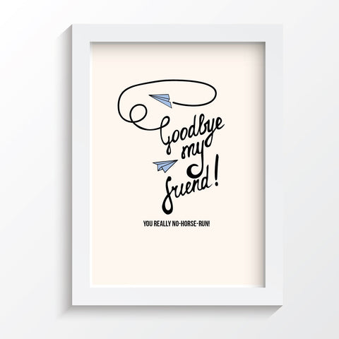 Tee-Saurus Farewell Poster - Goodbye My Friend