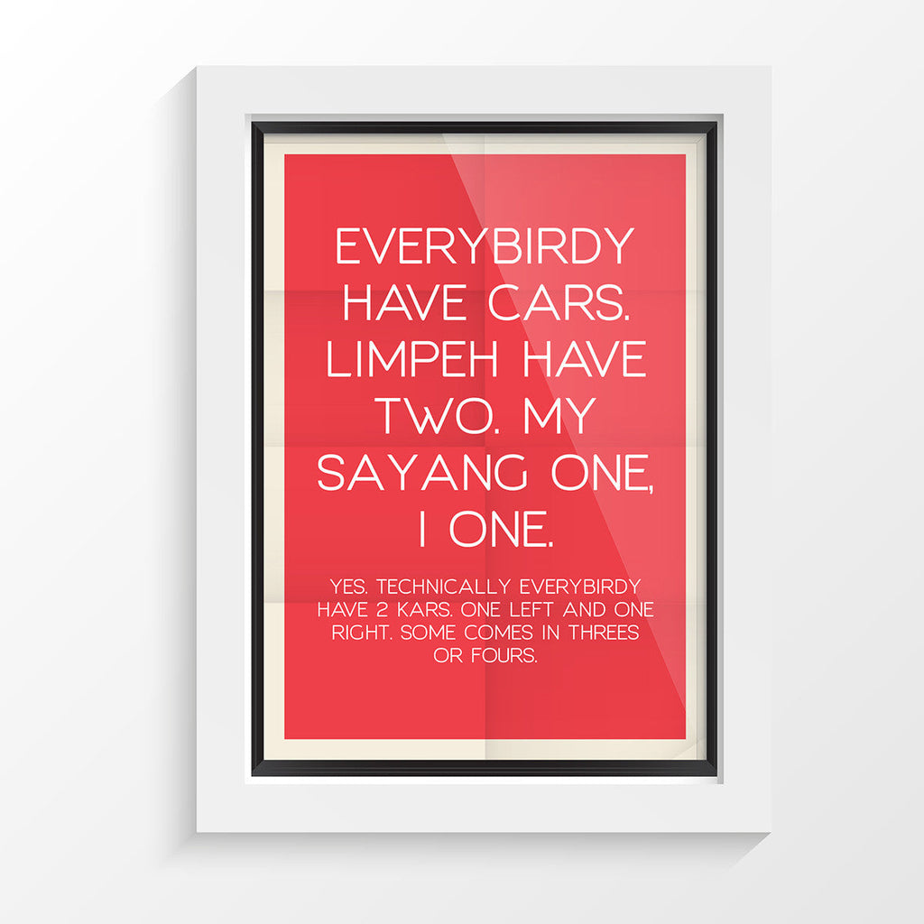 Art Posters - LOL Funny Singapore Series - Everybody got car Tee-Saurus