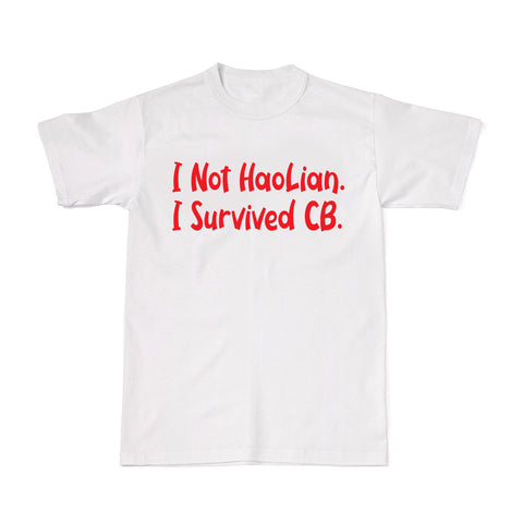 Tee-Saurus CB Tees - I Not Hao Lian, I Survived CB-Tshirt